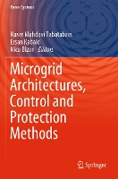 Microgrid Architectures, Control and Protection Methods