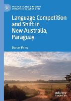 Language Competition and Shift in New Australia, Paraguay