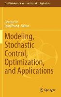 Modeling, Stochastic Control, Optimization, and Applications