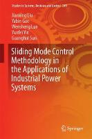 Sliding Mode Control Methodology in the Applications of Industrial Power Systems