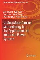 Sliding Mode Control Methodology in the Applications of Industrial Power Systems