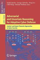 Adversarial and Uncertain Reasoning for Adaptive Cyber Defense