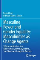 Masculine Power and Gender Equality: Masculinities as Change Agents