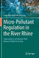 Micro-Pollutant Regulation in the River Rhine