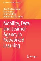 Mobility, Data and Learner Agency in Networked Learning