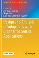 Design and Analysis of Subgroups with Biopharmaceutical Applications