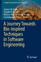 A Journey Towards Bio-inspired Techniques in Software Engineering