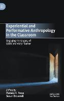 Experiential and Performative Anthropology in the Classroom