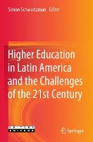 Higher Education in Latin America and the Challenges of the 21st Century