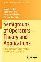 Semigroups of Operators – Theory and Applications