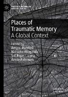 Places of Traumatic Memory