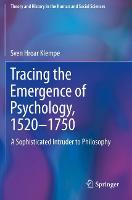 Tracing the Emergence of Psychology, 1520–⁠1750