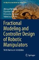 Fractional Modeling and Controller Design of Robotic Manipulators