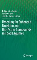 Breeding for Enhanced Nutrition and Bio-Active Compounds in Food Legumes