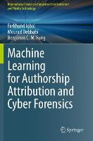 Machine Learning for Authorship Attribution and Cyber Forensics