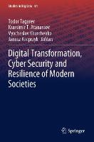 Digital Transformation, Cyber Security and Resilience of Modern Societies