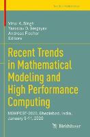 Recent Trends in Mathematical Modeling and High Performance Computing