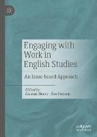 Engaging with Work in English Studies