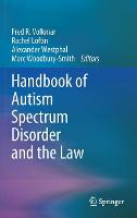 Handbook of Autism Spectrum Disorder and the Law