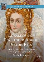 Elizabeth I of England through Valois Eyes