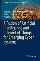 A Fusion of Artificial Intelligence and Internet of Things for Emerging Cyber Systems