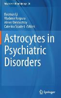 Astrocytes in Psychiatric Disorders