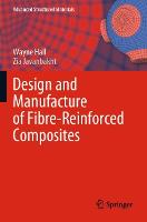 Design and Manufacture of Fibre-Reinforced Composites