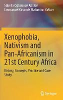 Xenophobia, Nativism and Pan-Africanism in 21st Century Africa