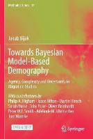 Towards Bayesian Model-Based Demography