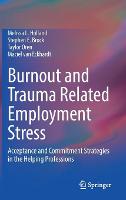 Burnout and Trauma Related Employment Stress