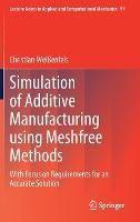 Simulation of Additive Manufacturing using Meshfree Methods