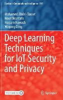 Deep Learning Techniques for IoT Security and Privacy