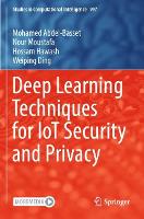 Deep Learning Techniques for IoT Security and Privacy