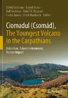 Ciomadul (Csomád), The Youngest Volcano in the Carpathians