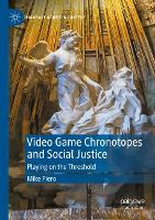 Video Game Chronotopes and Social Justice