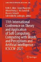 11th International Conference on Theory and Application of Soft Computing, Computing with Words and Perceptions and Artificial Intelligence - ICSCCW-2021