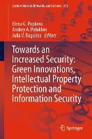 Towards an Increased Security: Green Innovations, Intellectual Property Protection and Information Security