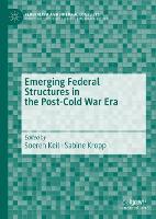 Emerging Federal Structures in the Post-Cold War Era