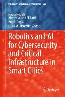 Robotics and AI for Cybersecurity and Critical Infrastructure in Smart Cities