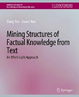 Mining Structures of Factual Knowledge from Text