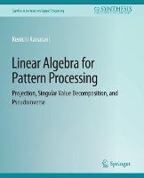 Linear Algebra for Pattern Processing