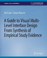 A Guide to Visual Multi-Level Interface Design From Synthesis of Empirical Study Evidence