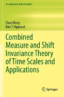 Combined Measure and Shift Invariance Theory of Time Scales and Applications
