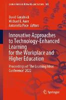 Innovative Approaches to Technology-Enhanced Learning for the Workplace and Higher Education