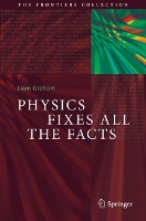 Physics Fixes All the Facts