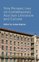 New Perspectives on Contemporary Austrian Literature and Culture