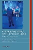 Contemporary Writing and the Politics of Space