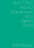 Hybrid, Mauerwerk, Beton, Holz, Stahl