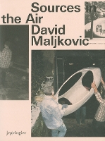 David Maljkovic: Sources in the Air