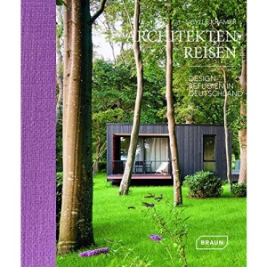 Architekten Reisen: Design-Refugien in Deutschland
